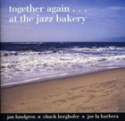 JAN LUNDGREN Together Again... At the Jazz Bakery album cover