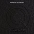 JAN MAKSIMOWICZ Jan Maksimowicz / Dmitrij Golovanov : Thousand Seconds Of Our Life album cover