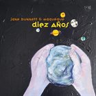 JANE BUNNETT Jane Bunnett & Maqueque : Diez Anos album cover
