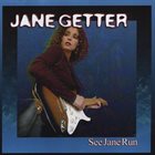 JANE GETTER See Jane Run album cover