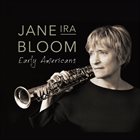 JANE IRA BLOOM Early Americans album cover