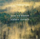JANE IRA BLOOM Sixteen Sunsets album cover