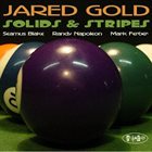 JARED GOLD Solids & Stripes album cover