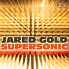 JARED GOLD Supersonic album cover