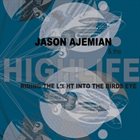 JASON AJEMIAN Riding the Light into the Birds Eye album cover