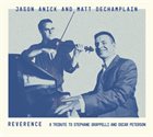 JASON ANICK Reverence: A Tribute to Stephane Grappelli and Oscar Peterson album cover