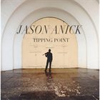 JASON ANICK Tipping Point album cover