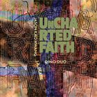 JASON KAO HWANG Jason Kao Hwang & J.A.Deane : Uncharted Faith album cover