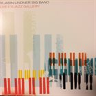 JASON LINDNER Jason Lindner Big Band ‎: Live at jazz gallery album cover