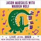 JASON MARSALIS Jason Marsalis with Warren Wolf : Live At The 2023 New Orleans Jazz & Heritage Festival album cover