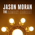 JASON MORAN The Armory Concert album cover