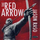 JASON RASO The Red Arrow album cover