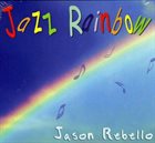 JASON REBELLO Jazz Rainbow album cover