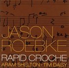 JASON ROEBKE Rapid Croche album cover