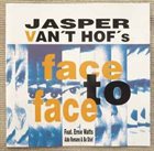 JASPER VAN 'T HOF Jasper Van't Hof's Face To Face album cover