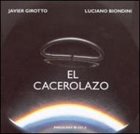 JAVIER GIROTTO Javier Girotto / Luciano Biondini : El Cacerolazo album cover