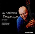 JAY ANDERSON Deepscape album cover
