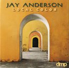 JAY ANDERSON Local Color album cover