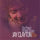 JAY CLAYTON The Peace Of Wild Things (Singing And Saving The Poets) album cover