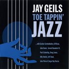 JAY GEILS (JOHN GEILS JR) Toe Tappin' Jazz album cover