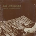 JAY HOGGARD Solo Vibraphone album cover