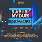 JAY LAWRENCE Jay Lawrence & The Platinum Jazz Orchestra : Payin’ My Dues album cover