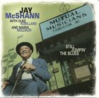 JAY MCSHANN Still Jumpin' the Blues: With Duke Robillard and Maria Muldaur album cover