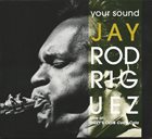 JAY RODRIGUEZ Your Sound : Live At Dizzy's Club Coca-Cola album cover