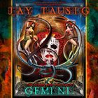 JAY TAUSIG Gemini: The Chaos and The Calm album cover