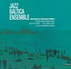 JAZZ BALTICA ENSEMBLE Jazz Baltica Ensemble, Hank Jones ‎: One For Three-The Jones Suite-Live at Jazzbaltica Salzau album cover
