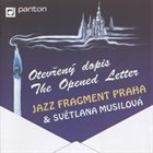 JAZZ FRAGMENT PRAGUE Otevřený Dopis = The Opened Letter album cover
