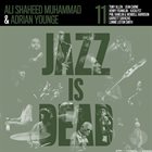 JAZZ IS DEAD (YOUNGE & MUHAMMAD) Jazz Is Dead 011 album cover