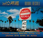 JAZZ MARTYRS Aural Recall album cover