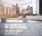 JAZZ ORCHESTRA OF THE CONCERTGEBOUW Scribblin' album cover