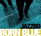 JAZZBO Born Blue album cover