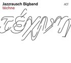 JAZZRAUSCH BIGBAND téchne album cover
