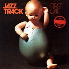 JAZZTRACK First Call (aka Wake Up) album cover