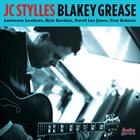 JC STYLLES Blakey Grease album cover