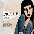 JEAN-CHRISTOPHE CHOLET Pick Up Vol.1 album cover