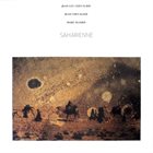 JEAN-LUC CHEVALIER Jean-Luc Chevalier, Jean Chevalier, Marc Elliard : Saharienne album cover