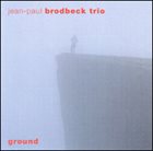 JEAN-PAUL BRODBECK Ground album cover