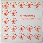 JEAN-PHILIPPE GOUDE Meli-Melodies album cover