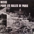 JEF GILSON Jef Gilson Trio + Montorgueil 46 : Messe Pour Les Halles De Paris album cover