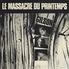 JEF GILSON Le Massacre Du Printemps album cover