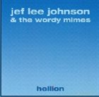 JEF LEE JOHNSON Jef Lee Johnson & The Wordy Mimes ‎: Hellion album cover