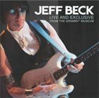 JEFF BECK Live and Exclusive From the Grammy Museum album cover