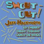 JEFF HACKWORTH Shout​-​Out! album cover