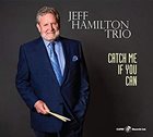 JEFF HAMILTON Catch Me If You Can album cover