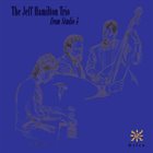 JEFF HAMILTON The Jeff Hamilton Trio From Studio 4 album cover