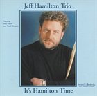 JEFF HAMILTON Jeff Hamilton Trio ‎: It's Hamilton Time album cover